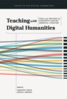 Image for Teaching with digital humanities: tools and methods for nineteenth-century American literature
