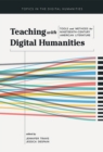 Image for Teaching with digital humanities: tools and methods for nineteenth-century American literature