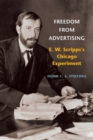 Image for Freedom from advertising: E.W. Scripps&#39;s Chicago experiment