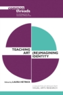 Image for Teaching Art: (Re)Imagining Identity : 14
