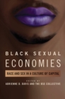 Image for Black Sexual Economies: Race and Sex in a Culture of Capital : 111