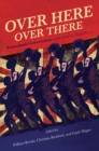 Image for Over Here, Over There: Transatlantic Conversations On the Music of World War I