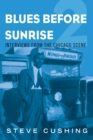 Image for Blues before sunrise 2: interviews from the Chicago scene