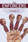 Image for The enforcers: how little-known trade reporters exposed the Keating five and advanced business journalism
