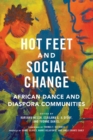 Image for Hot feet and social change: African dance and diaspora communities