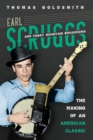 Image for Earl Scruggs and Foggy mountain breakdown: the making of an American classic