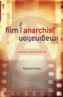 Image for Film and the Anarchist Imagination: Expanded Second Edition