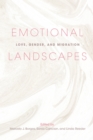 Image for Emotional Landscapes: Love, Gender, and Migration