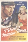 Image for I Died a Million Times: Gangster Noir in Midcentury America