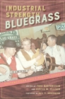 Image for Industrial Strength Bluegrass: Southwestern Ohio&#39;s Musical Legacy