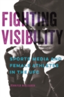 Image for Fighting visibility: sports media and female athletes in the UFC