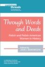Image for Through Words and Deeds: Polish and Polish American Women in History
