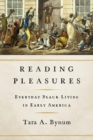 Image for Reading Pleasures: Everyday Black Living in Early America