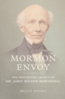 Image for Mormon Envoy: The Diplomatic Legacy of Dr. John Milton Bernhisel