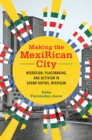 Image for Making the MexiRican City: Migration, Placemaking, and Activism in Grand Rapids, Michigan