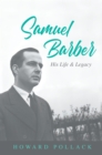 Image for Samuel Barber: His Life and Legacy