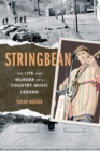Image for Stringbean: the life and murder of a country music legend