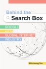 Image for Behind the Search Box: Google and the Global Internet Industry