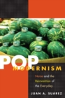 Image for Pop Modernism: Noise and the Reinvention of the Everyday