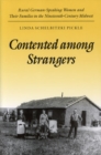 Image for Contented Among Strangers: Rural German-Speaking Women and Their Families in the Nineteenth-Century Midwest