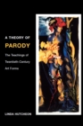 Image for A Theory of Parody: The Teachings of Twentieth-Century Art Forms