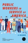 Image for Public Workers in Service of America: A Reader