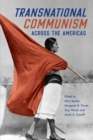 Image for Transnational Communism Across the Americas
