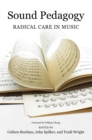Image for Sound pedagogy: radical care in music