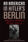Image for An American in Hitler&#39;s Berlin: Abraham Plotkin&#39;s diary, 1932-33