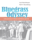 Image for Bluegrass Odyssey: A Documentary in Pictures and Words, 1966-86