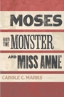 Image for Moses and the monster and Miss Anne