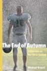 Image for The End of Autumn: Reflections on My Life in Football