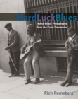 Image for Hard Luck Blues: Roots Music Photographs from the Great Depression