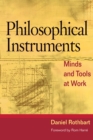 Image for Philosophical instruments: minds and tools at work