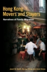 Image for Hong Kong Movers and Stayers : Narratives of Family Migration: Narratives of Family Migration