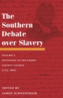 Image for The southern debate over slavery.: (Petitions to southern county courts, 1775-1867) : Volume 2,
