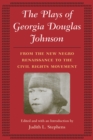 Image for The Plays of Georgia Douglas Johnson: From the &#39;New Negro&#39; Renaissance to the Civil Rights Movement