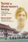 Image for Terror in Minnie Vautrin&#39;s Nanjing : Diaries and Correspondence, 1937-38: Diaries and Correspondence, 1937-38