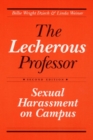 Image for The Lecherous Professor : Sexual Harassment on Campus