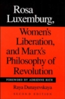 Image for Rosa Luxemburg, Women&#39;s Liberation, and Marx&#39;s Philosophy of Revolution
