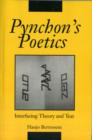 Image for PYNCHON&#39;S POETICS : Interfacing Theory and Text