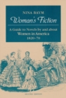 Image for Woman&#39;s Fiction : A Guide to Novels by and about Women in America, 1820-70