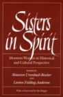 Image for Sisters in Spirit : Mormon Women in Historical and Cultural Perspective