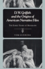 Image for D.W. Griffith and the origins of American narrative film  : the early years at Biograph