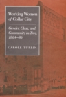 Image for Working Women of Collar City : Gender, Class, and Community in Troy, 1864-86