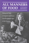 Image for All Manners of Food : Eating and Taste in England and France from the Middle Ages to the Present