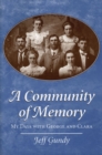 Image for A Community of Memory : MY DAYS WITH GEORGE AND CLARA