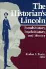 Image for The Historian&#39;s Lincoln