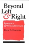 Image for Beyond Left and Right : Insurgency and the Establishment