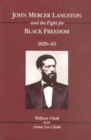 Image for John Mercer Langston and the Fight for Black Freedom, 1829-65